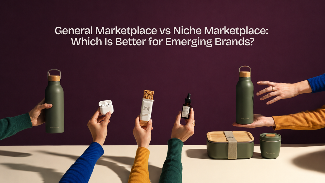 General Marketplace vs Niche Marketplace: Which Is Better for Emerging Brands?