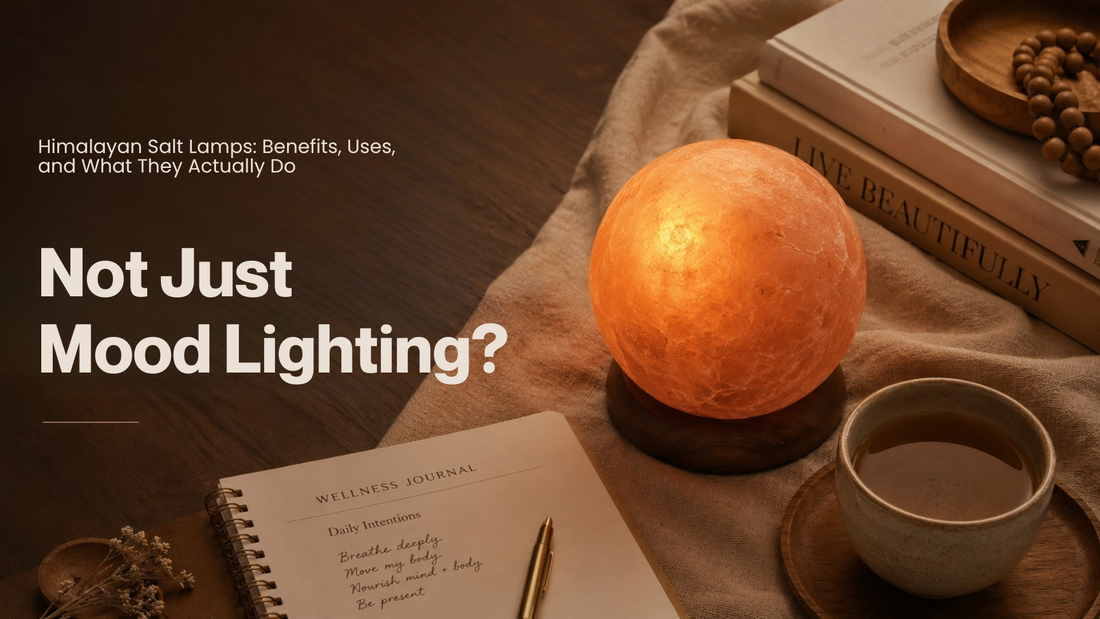 Himalayan Salt Lamps: Benefits, Uses, and What They Actually Do