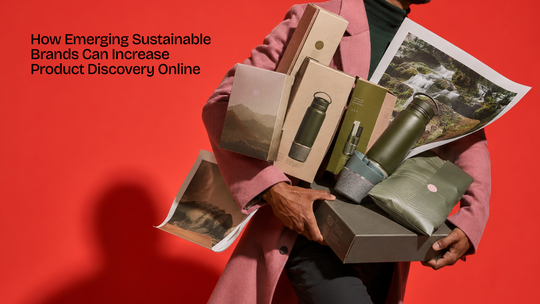 How Emerging Sustainable Brands Can Increase Product Discovery Online