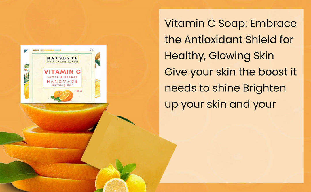 Natsbyte Handmade Natural Vitamin C Soap for Bath - 120g