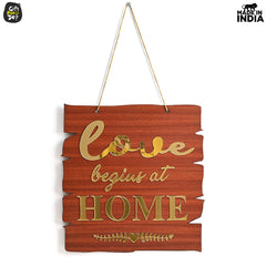 Gift Kya De Love Begins At Home Dangler - Wooden and Acrylic Theme