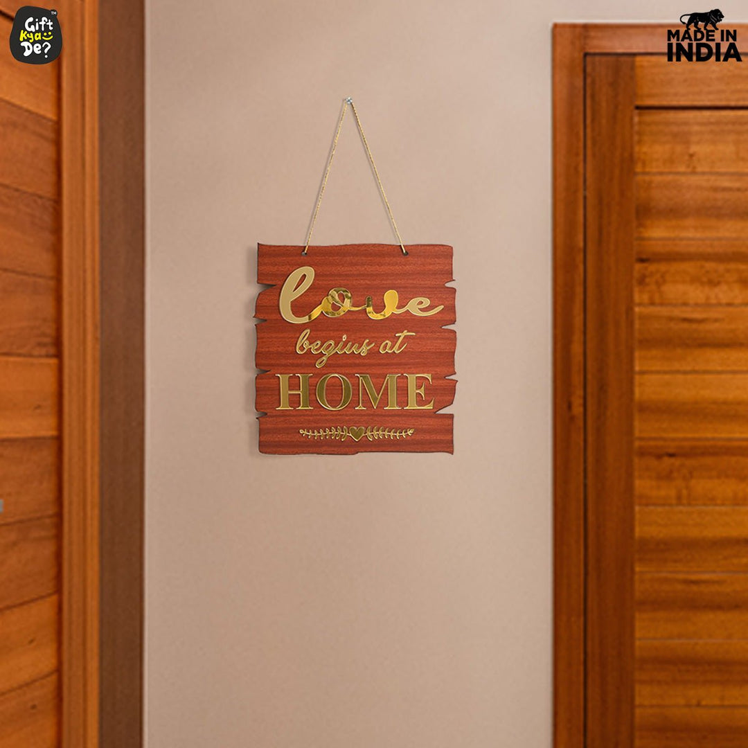 Gift Kya De Love Begins At Home Dangler - Wooden and Acrylic Theme