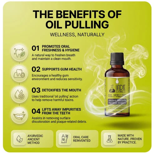 Indie Extracts Oil Pulling | Ancient Methods For Oral Hygiene