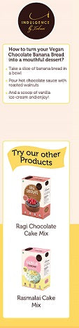 INDULGENCE Vegan Chocolate Banana Bread - 240 Gms (No Maida)