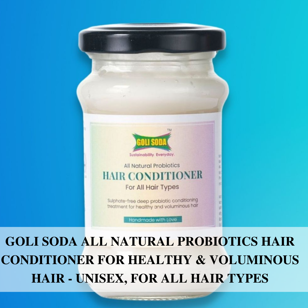 Natural Probiotics Hair Conditioner (Healthy & Voluminous Hair-130g)